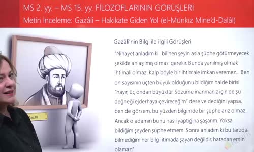 EBA FELSEFE LİSE MS 2.YY-MS 15.YY FELSEFESİ -METİN İNCELEME - GAZALİ - HAKİKATE GİDEN YOL (EL- MÜNKIZ MİNE'D DALAL)