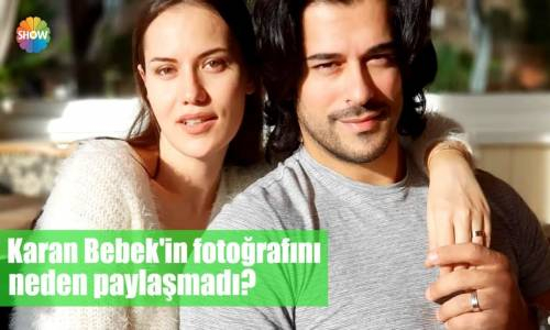 Burak Özçivit Neden Karan Bebek'in Fotoğrafını Paylaşmadı