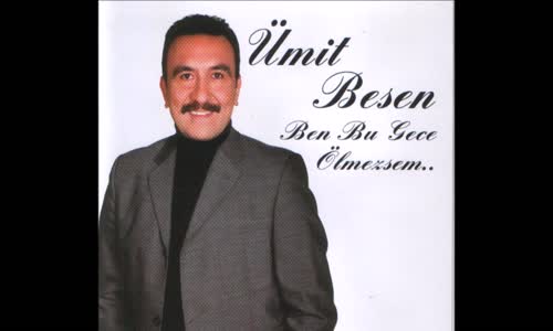 Ümit Besen - Tanrıdan Diledim