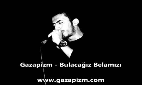 Gazapizm - Bulacağız Belamızı