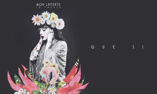 Mon Laferte - Que Si