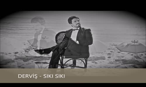 Derviş - Sıkı Sıkı