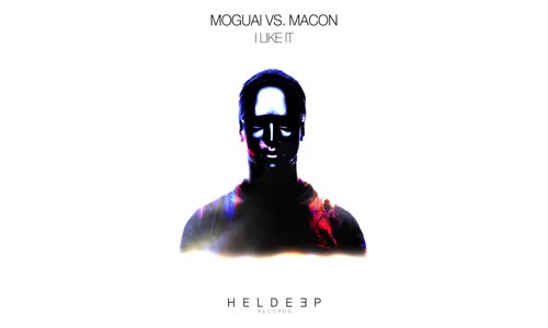 Moguai Vs. Macon - I Like It