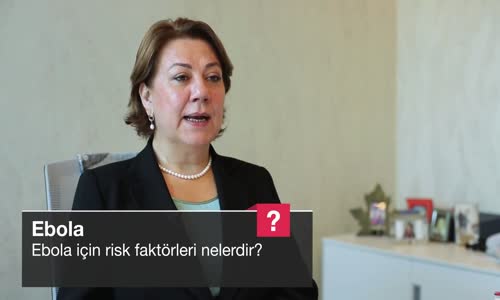 Ebola İçin Risk Faktörleri Nelerdir