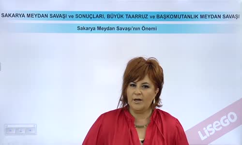 EBA T.C. İNKILAP TARİHİ VE ATATÜRKÇÜLÜK  LİSE - MİLLİ MÜCADELE - SAKARYA MEYDAN SAVAŞI'NIN ÖNEMİ VE SONUÇLARI