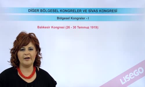 EBA T.C. İNKILAP TARİHİ VE ATATÜRKÇÜLÜK  LİSE - MİLLİ MÜCADELE HAZIRLIKLARI - DİĞER BÖLGESEL KONGRELER VE SİVAS KONGRESİ - BALIKESİR, ALAŞEHİR VE NAZİLLİ KONGRELERİ