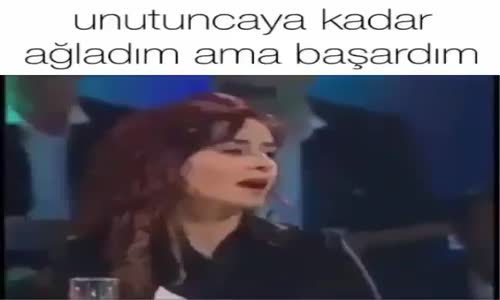 Unutuncaya Kadar Ağladım Ama Başardım