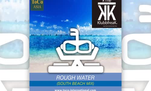 The Klubbfreak - Rough Water (South Beach Mix)