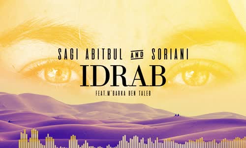 Sagi Abitbul & Soriani ft. M'Barka Ben Taleb - Idrab