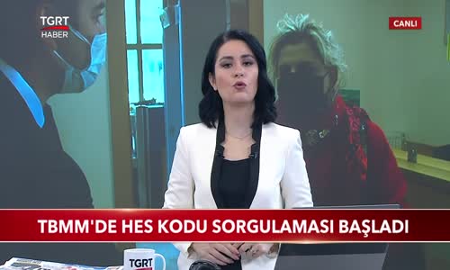 TBMM'de HES Kodu Sorgulaması Başladı 