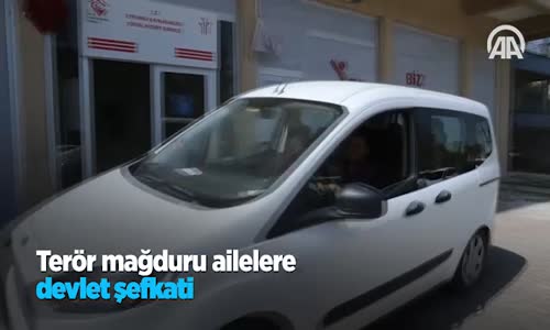 Terör Mağduru Ailelere Devlet Şefkati