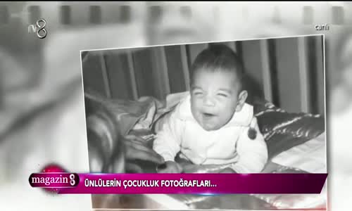 Ünlülerin Çocukluk Fotoğrafları