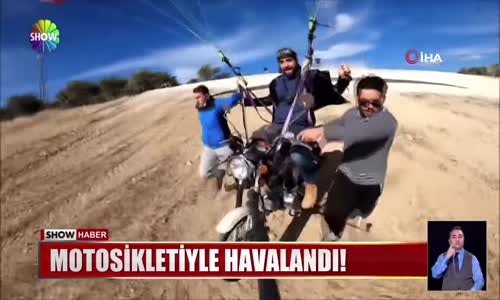 Motosikletiyle havalandı!