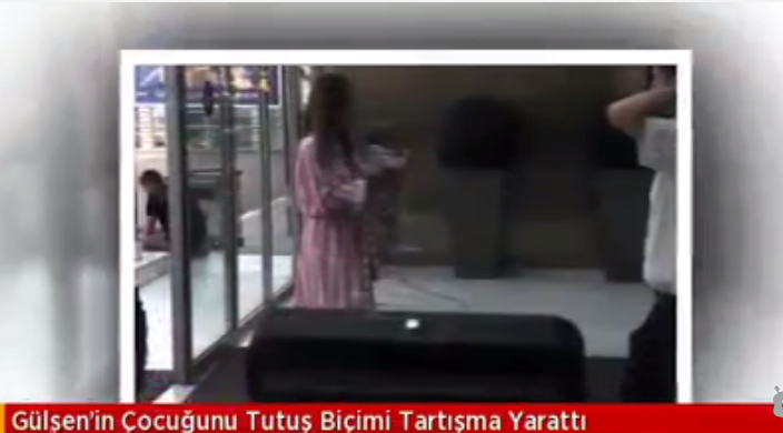 Gülşen'in Çocuğunu Tutuş Biçimi Tartışma Yarattı 