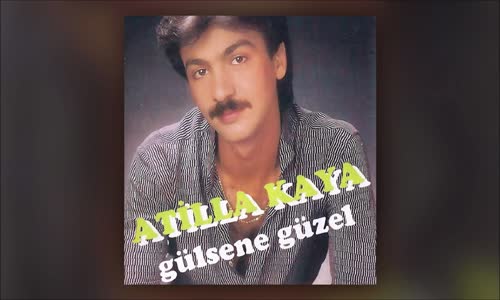 Atilla Kaya - Müjdeler Olsun 