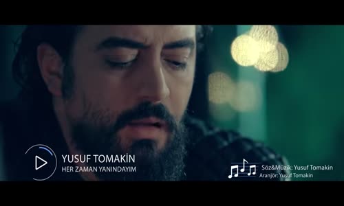 Yusuf Tomakin - Her Zaman Yanındayım