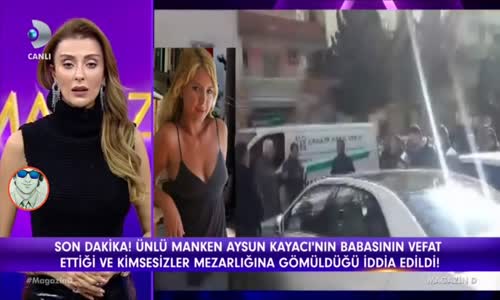 Ünlü Manken Aysun Kayacı'nın Babasının Öldüğü ve kimsesizler Mezarlığına gömüldüğü İddia Edildi