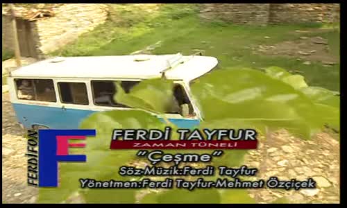 Ferdi Tayfur - Çeşme (Susadım Çeşmeye Varmaz Olaydım )