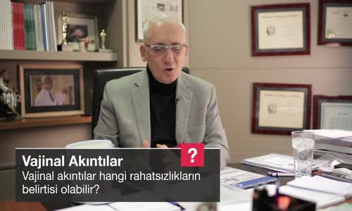 Vajinal Akıntılar Hangi Rahatsızlıkların Belirtisi Olabilir