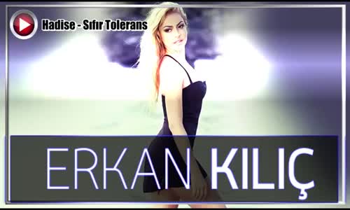 Hadise - Sıfır Tolerans Dj Erkan KILIÇ Remix  2018