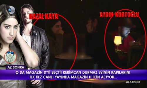 Hazal Kaya Aydın Kurtoğlu Aynı Ortamda Görüntülendi Neler Söylediler