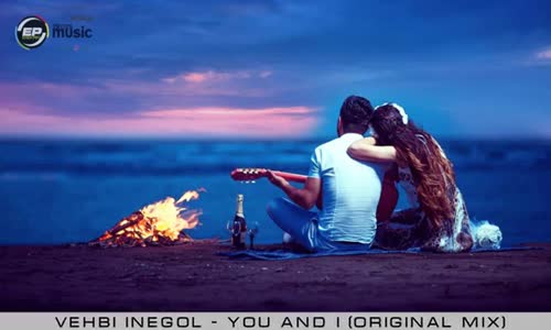 Vehbi İnegöl  You And I Original Mix 2017