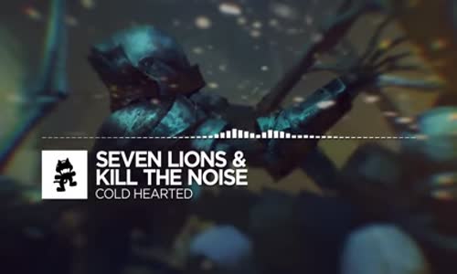 Seven Lions & Kill The Noise Cold Hearted Monstercat Release