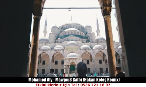 Mohamed Aly Mawjou3 Galbi (Hakan Keleş Remix) 