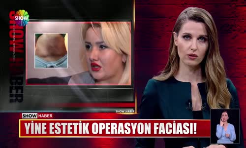 Yine estetik operasyon faciası!