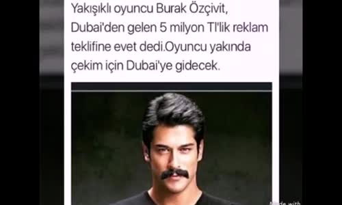  5 Milyonluk Reklam Yıldızı Burak Özçivit!