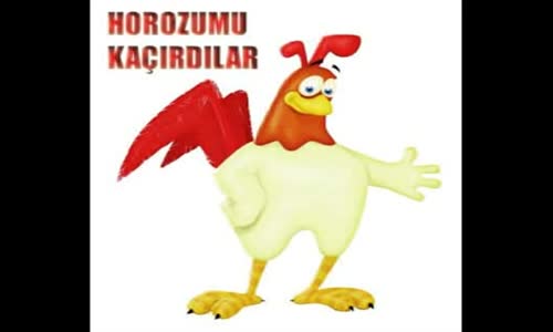 Horozumu Kaçırdılar, okul şarkıları