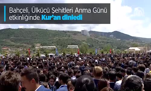 Bahçeli Ülkücü Şehitleri Anma Günü Etkinliğinde Kur'an Dinledi