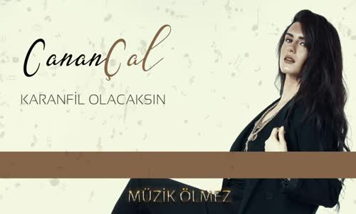 Canan Çal - Karanfil Olacaksın 