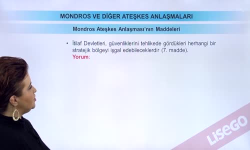 EBA T.C. İNKILAP TARİHİ VE ATATÜRKÇÜLÜK  LİSE - MONDROS VE DİĞER ATEŞKES ANTLAŞMALARI - MONDROS ATEŞKES ANTLAŞMASI'NIN MADDELERİ II