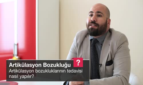 Artikülasyon Bozukluklarının Tedavisi Nasıl Yapılır