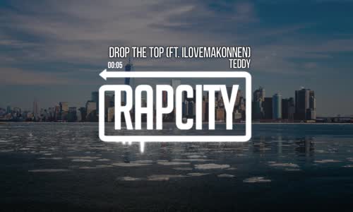 Teddy  Drop The Top Ft. IlovemAkonnenl