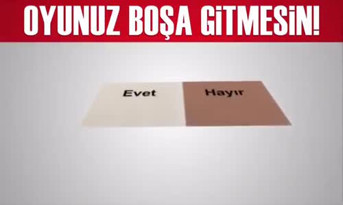 Oyunuz Boşa Gitmesin!