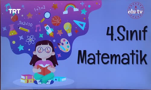 Eba, 4. Sınıf Matematik 1.Bölüm İzle