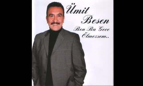 Ümit Besen - Sakın Arama