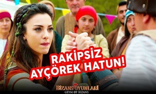 Bizans Oyunları - Rakipsiz Ayçörek Hatun