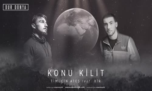 Timuçin Ateş Ft. Xir - Konu Kilit