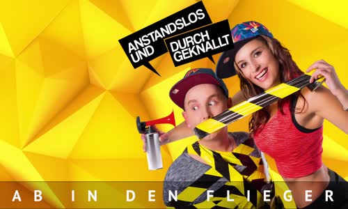 Anstandslos & Durchgeknallt - Ab İn Den Flieger