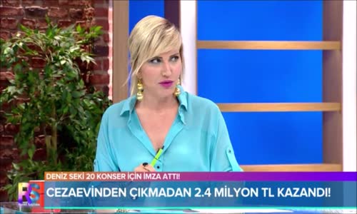 Deniz Seki Cezaevinden Çıkmadan 2.4 Milyon Tl Kazandı