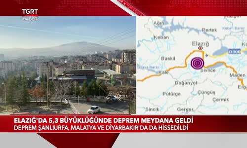 Elazığ'da 5,3 Büyüklüğünde Deprem Meydana Geldi