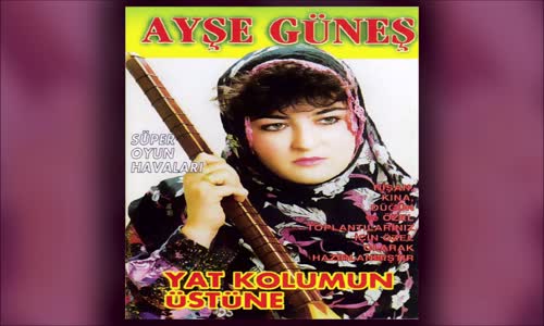 Ayşe Güneş - A Guzum