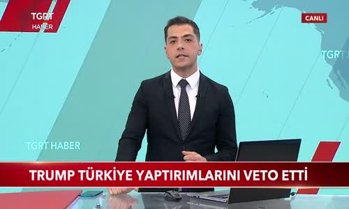 Trump Türkiye Yaptırımlarını Veto Etti