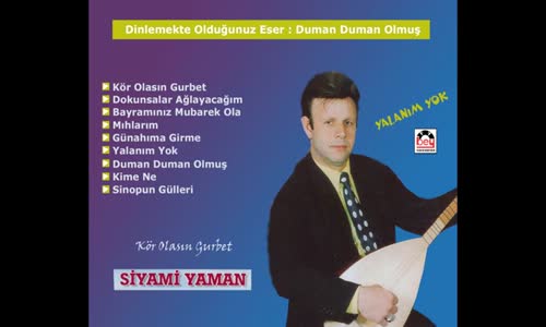 Siyami Yaman - Duman Duman Olmuş