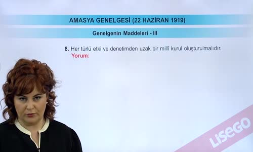 EBA T.C. İNKILAP TARİHİ VE ATATÜRKÇÜLÜK  LİSE - MİLLİ MÜCADELE HAZIRLIKLARI - AMASYA GENELGESİ (TAMİMİ) - GENELGENİN MADDELERİ VE GENELGE SONRASINDAKİ GELİŞMELER