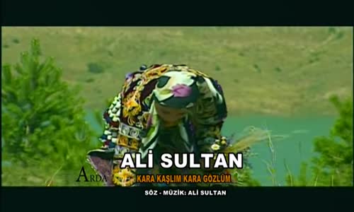 Ali Sultan - Kara Kaşlım Kara Gözlüm