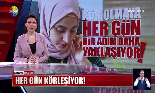 Her gün körleşiyor!